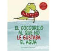 Gemma Merino – El Cocodrilo Al Que No Le Gustaba El Agua – Picarona