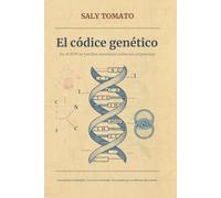 El códice genético: En al ADN se pueden encontrar todas las respuestas. Una secuencia imposible. Un secreto enterrado. Una verdad que no debía ser descubierta.