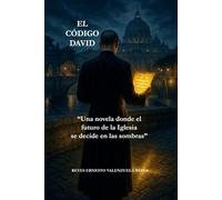 EL CÓDIGO DAVID: Una novela donde el futuro de la Iglesia se decide en las sombras