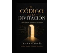 El Código de la Invitación: Cómo Agendar Prospectos Sin Rechazo
