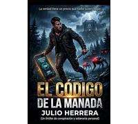 El Código de la Manada: La verdad tiene un precio que nadie quiere pagar