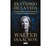 El código de la vida: Jennifer Doudna, la edición genética y el futuro de la especie humana