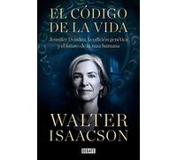 El Código De La Vida / The Code Breaker: Jennifer Doudna, Gene Editing, And The Future Of The Human