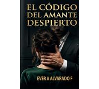 El Código del Amante Despierto