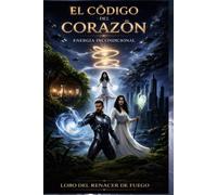EL CODIGO DEL CORAZON: ENEREGIA INCONDICIONAL