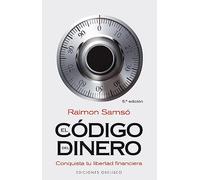 El codigo del dinero/ The Money Code: Conquista Tu Libertad Financiera
