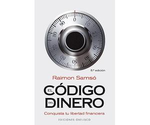 El codigo del dinero/ The Money Code: Conquista Tu Libertad Financiera