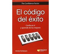 El código del éxito: Confía en ti y aprende de los mejores