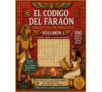 EL CÓDIGO DEL FARAÓN, Sopa de Letras en Jeroglíficos - Volumen 2: Un Avvincente Viaje al Antiguo Egipto | Libro de Juegos y Descifrado para Adultos | ... egipcia, las pirámides, los dioses egipcios