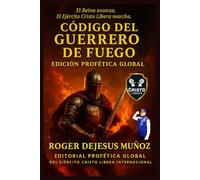 EL CÓDIGO DEL GUERRERO DE FUEGO