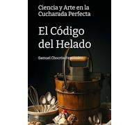 El Código del Helado: Ciencia y Arte en la Cucharada Perfecta