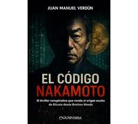 El Código Nakamoto: El thriller conspirativo que revela el origen oculto de Bitcoin desde Bretton Woods