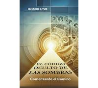 El Código Oculto de las Sombras: Comenzando el Camino