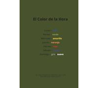 El Color de la Hora - Diario de Atención Plena y Reflexión Emocional: Diario de mindfulness con seguimiento de emociones, terapia del color, ... el autocuidado y el equilibrio emocional
