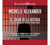 El Color de la Justicia (La Couleur de la Justice) : La Nueva segregacion Racial en Estados Unidos [Import]