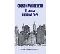 El Coloso De Nueva York [Livre en VO] Whitehead, Colson (Auteur)