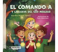 El comando A y la cueva del eco mágico