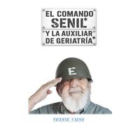 El comando senil y la auxiliar de geriatría