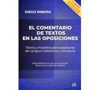 El comentario de textos en las oposiciones: Teoría y modelos para opositores de Lengua Castellana y Literatura