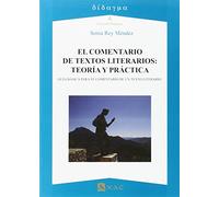 El comentario de textos literarios: teoría y práctica: Guía básica para el comentario de un texto literario