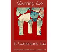 El Comentario Zuo: Un comentario a los Anales de la Primavera y el Otoño (Tomo 1 de 2)