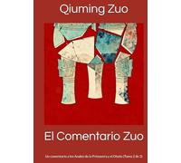 El Comentario Zuo: Un comentario a los Anales de la Primavera y el Otoño (Tomo 2 de 2)