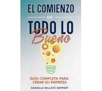 El Comienzo De Todo Lo Bueno