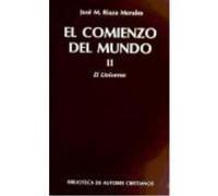 El Comienzo Del Mundo. Sus Orígenes A La Luz De Los Avances Científicos Actuales. Ii: El Universo - Riaza Morales, José María Riaza Morales, José María (Auteur)