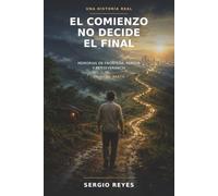 El comienzo no decide el final: Memorias de frontera, familia y perseverancia
