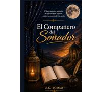 EL COMPAÑERO DEL SOÑADOR: Diario espiritual para registrar y comprender tus sueños