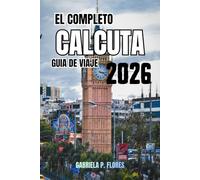 El completo Calcuta Guía de viaje 2026: Consejos de expertos, principales atracciones, cocina local, excursiones de un día y consejos prácticos para un viaje inolvidable.