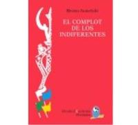 El Complot De Los Indiferentes - Jasienski, Bruno Jasienski, Bruno (Auteur)