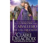 El Compromiso Del Caballero De Las Cruzadas