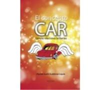 El Concepto Car: Genera Relaciones Brillantes - Gutierrez López, Myrian Judit Gutierrez López, Myrian Judit (Auteur)