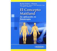 El concepto Maitland / The Maitland Concept: Su Aplicacion En Fisioterapia / Its Application in Physical Therapy