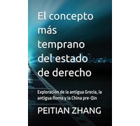 El concepto más temprano del estado de derecho: Exploración de la antigua Grecia, la antigua Roma y la China pre-Qin