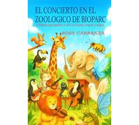 El Concierto Sinfonico en el Zoologico de Bioparc: 21 fabulas para aprender a vivir con humor, respeto y alegria