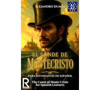 El conde de Montecristo para estudiantes de español. Nivel A1-A2 Principiantes: The Count of Monte Cristo for Spanish Learners. Level A1-A2 Beginners