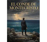 El Conde de Montecristo: Versión en letras grandes. Tomo 1 de 3