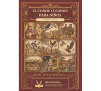 El conde Lucanor para niños: Las 51 historias de Patronio
