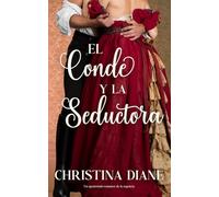 El Conde y la Seductoria: Un apasionado romance de la regencia
