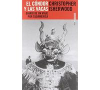 El cóndor y las vacas: Diario de un viaje por Sudamérica