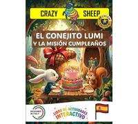 EL CONEJITO LUMI Y LA MISIÓN CUMPLEAÑOS: - PREMIUM EDITION - Una mágica misión de Cumpleaños: ¡ayuda a LUMI a construir un fantástico regalo para la ardilla CICO usando solo tus manos! [ES]