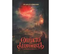 El conflicto del alquimista: Libro 1 Las noches de Morgana