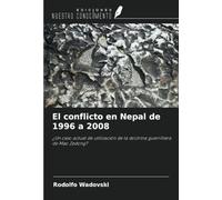 El conflicto en Nepal de 1996 a 2008: ¿Un caso actual de utilización de la doctrina guerrillera de Mao Zedong?