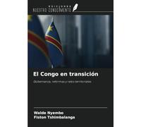 El Congo en transición: Gobernanza, reformas y retos territoriales