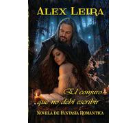 El conjuro que no debí escribir: La leyenda de Titania “El hada y el mago”