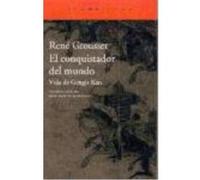 El Conquistador Del Mundo. Vida De Gengis Kan - Grousset, René, Monreal Salvador, José Ramón (tr.) Grousset, René, Monreal Salvador, José Ramón Tr (Auteur)