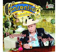 El Consentido De Tierra Caliente Y Su Banda (Recuerdos Del Rancho)792