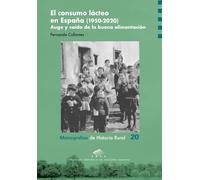 El consumo lácteo en España (1950-2020). Auge y caída de la buena alimentación
